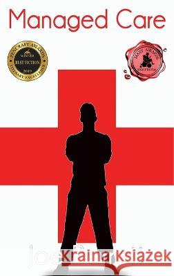 Managed Care Joe Barrett 9781685133184 Black Rose Writing