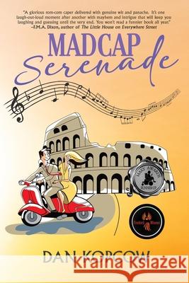 Madcap Serenade Dan Kopcow 9781685134433 Black Rose Writing