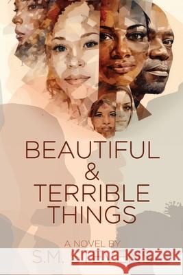 Beautiful and Terrible Things S. M. Stevens 9781685134471 Black Rose Writing