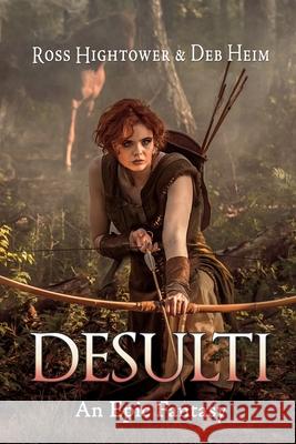 Desulti: An Epic Fantasy Ross Hightower 9781685135102 Black Rose Writing