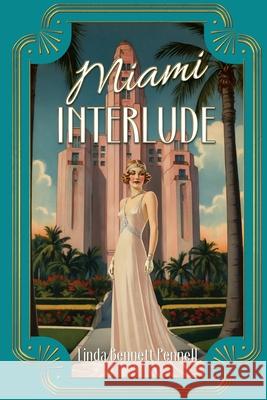 Miami Interlude Linda Bennett Pennell 9781685135300