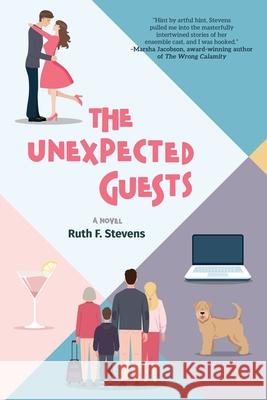 The Unexpected Guests Ruth F Stevens 9781685135348