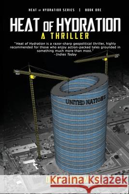 Heat of Hydration Dwight, Jr. Morgan 9781685135386 Black Rose Writing