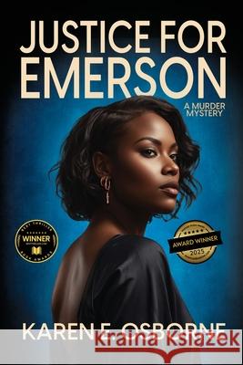 Justice for Emerson: A Murder Mystery Karen E. Osborne 9781685135720