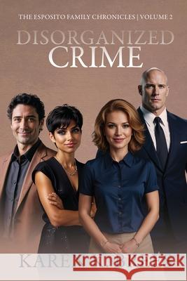 Disorganized Crime Karen K. Brees 9781685135867 Black Rose Writing