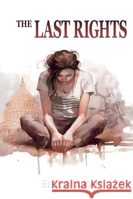 The Last Rights Elliott Light 9781685136796 Black Rose Writing