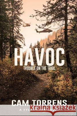 Havoc: Trouble on the Trail Cam Torrens 9781685136871 Black Rose Writing
