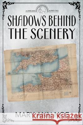 Shadows Behind the Scenery Mary Ann Noe 9781685137045 Black Rose Writing