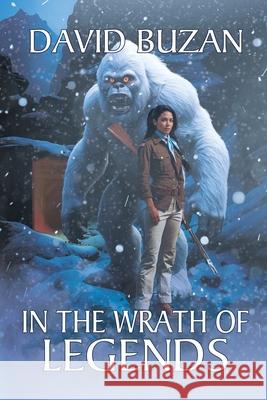 In the Wrath of Legends David Buzan 9781685137199 Black Rose Writing