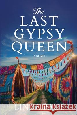 The Last Gypsy Queen Linda Paul 9781685137397