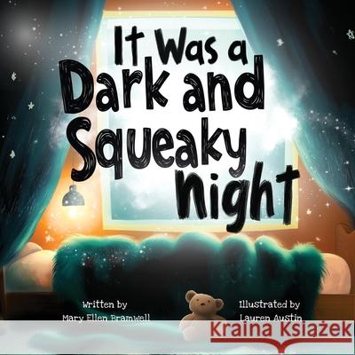 It Was a Dark and Squeaky Night Mary Ellen Bramwell Lauren Austin 9781685137502 Black Rose Writing