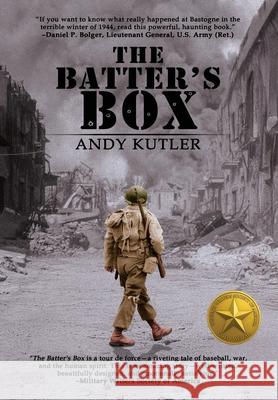 The Batter's Box: A Novel of Baseball, War, and Love Andy Kutler 9781685137588 Black Rose Writing