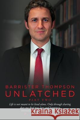 Barrister Thompson Unlatched Part Two P Bellamy   9781685150631 Palmetto Publishing