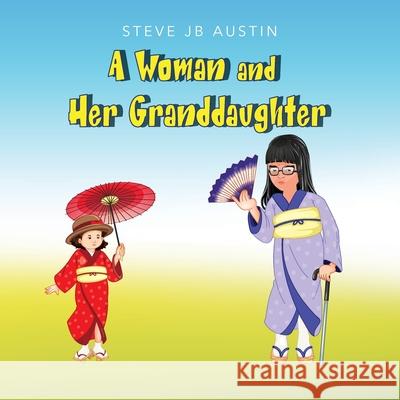 A Woman and Her Granddaughter Steve Jb Austin 9781685151447