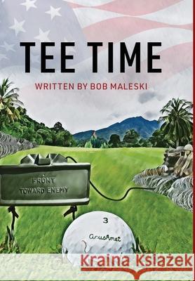 Tee Time Bob Maleski 9781685153021 Palmetto Publishing