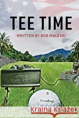 Tee Time Bob Maleski 9781685153038 Palmetto Publishing