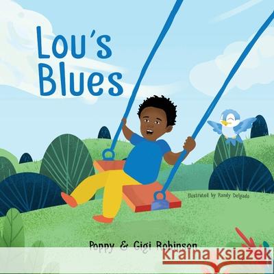 Lou's Blues: A Little Lou Book Poppy &. Gigi Robinson Randy Delgado 9781685154936