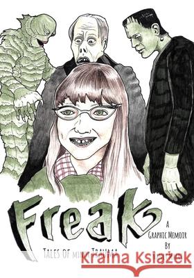 Freak: Tales of Minor Trauma Nancy Macri 9781685155063 Palmetto Publishing