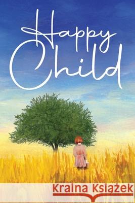 Happy Child Sky Barrozo 9781685155940 Palmetto Publishing