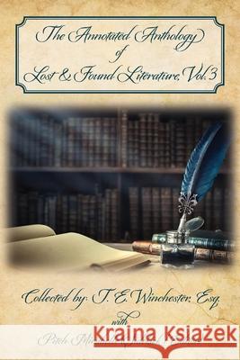 The Annotated Anthology of Lost & Found Literature, Vol. 3 Pitch Mirabelle 9781685159078