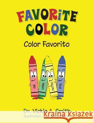 Favorite Color Color Favorito Dr Vickie A Smith   9781685159146 Palmetto Publishing