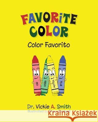 Favorite Color Color Favorito Dr Vickie A Smith   9781685159153 Palmetto Publishing