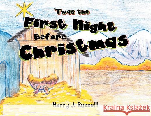 'Twas the First Night Before Christmas Harry J Russell 9781685170301 Christian Faith