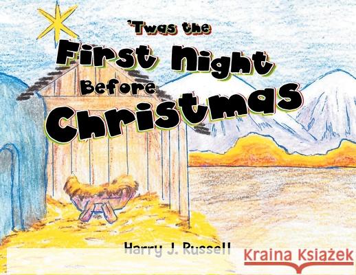 'Twas the First Night Before Christmas Harry J Russell 9781685170301