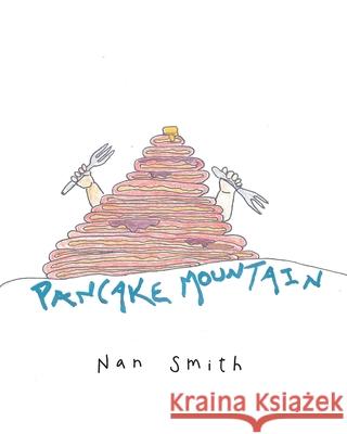 Pancake Mountain Nan Smith 9781685171179 Christian Faith