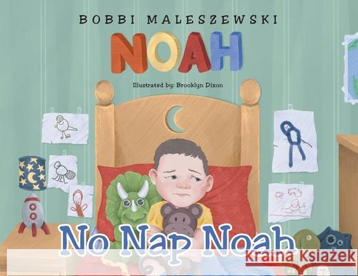 No Nap Noah Bobbi Maleszewski 9781685173296