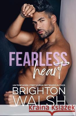 Fearless Heart Brighton Walsh   9781685180249 Bright Publishing