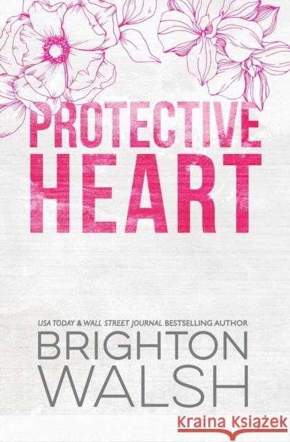 Protective Heart Special Edition Brighton Walsh 9781685180256