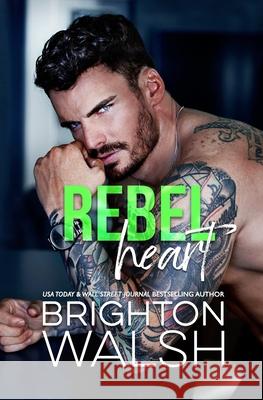 Rebel Heart Brighton Walsh 9781685180409