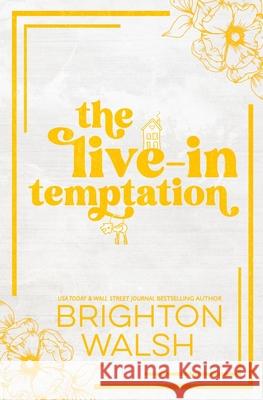 The Live-In Temptation Special Edition Brighton Walsh 9781685180508 Bright Publishing