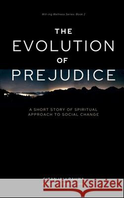 The Evolution of Prejudice Gitanjali Pahwa 9781685237745 Notion Press