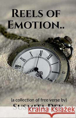 Reels of Emotion Susmita Dey 9781685239848 Notion Press