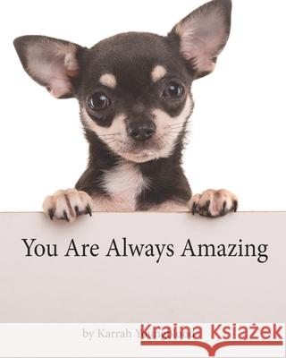 You Are Always Amazing Karrah Youngblood 9781685240059 Karrah Youngblood