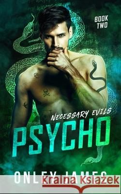 Psycho Onley James 9781685240431 Onley James Books