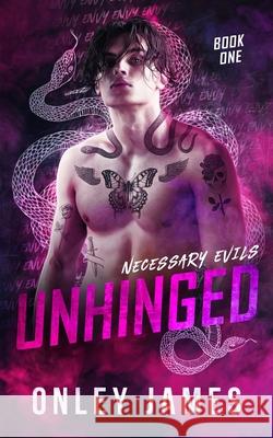 Unhinged Onley James 9781685240448