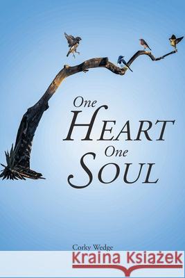 One Heart One Soul Corky Wedge 9781685261580 Covenant Books