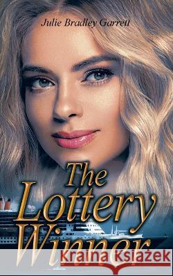 The Lottery Winner Julie Bradley Garrett   9781685263300