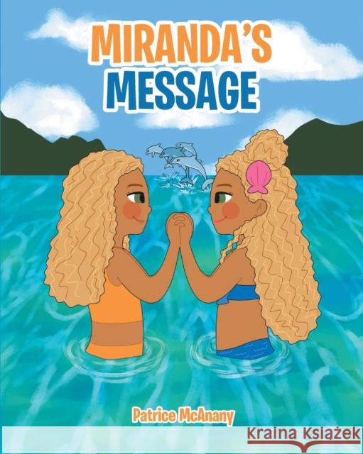 Miranda's Message Patrice McAnany   9781685265090 Covenant Books