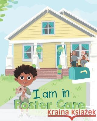 I am in Foster Care Keri Collinsworth 9781685268787 Covenant Books