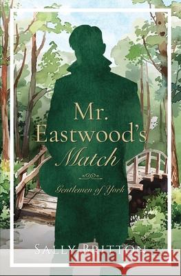 Mr. Eastwood's Match Sally Britton 9781685270681 Pink Citrus Books LLC