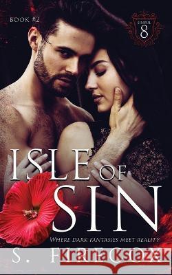 Isle of Sin S Firecox 9781685301132 Ninja Newt Publishing, LLC