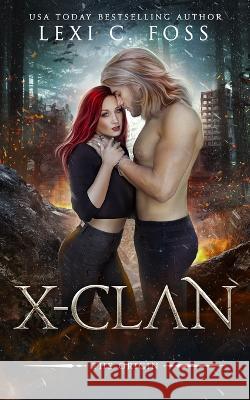 X-Clan The Origin Lexi C Foss   9781685301446 Ninja Newt Publishing, LLC