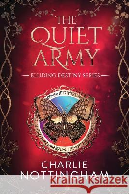 The Quiet Army Charlie Nottingham   9781685331474