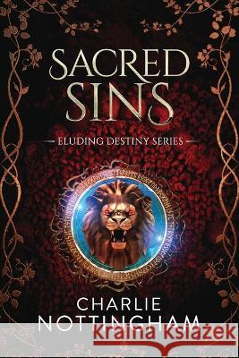 Sacred Sins Charlie Nottingham   9781685331481