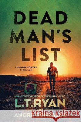 Dead Man's List Andre Gonzalez L. T. Ryan 9781685334604