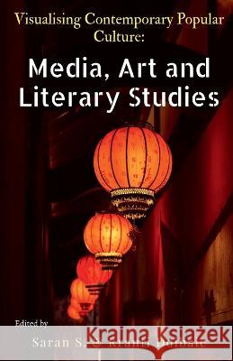 Visualising Contemporary Popular Culture Saran S   9781685384678 Notion Press